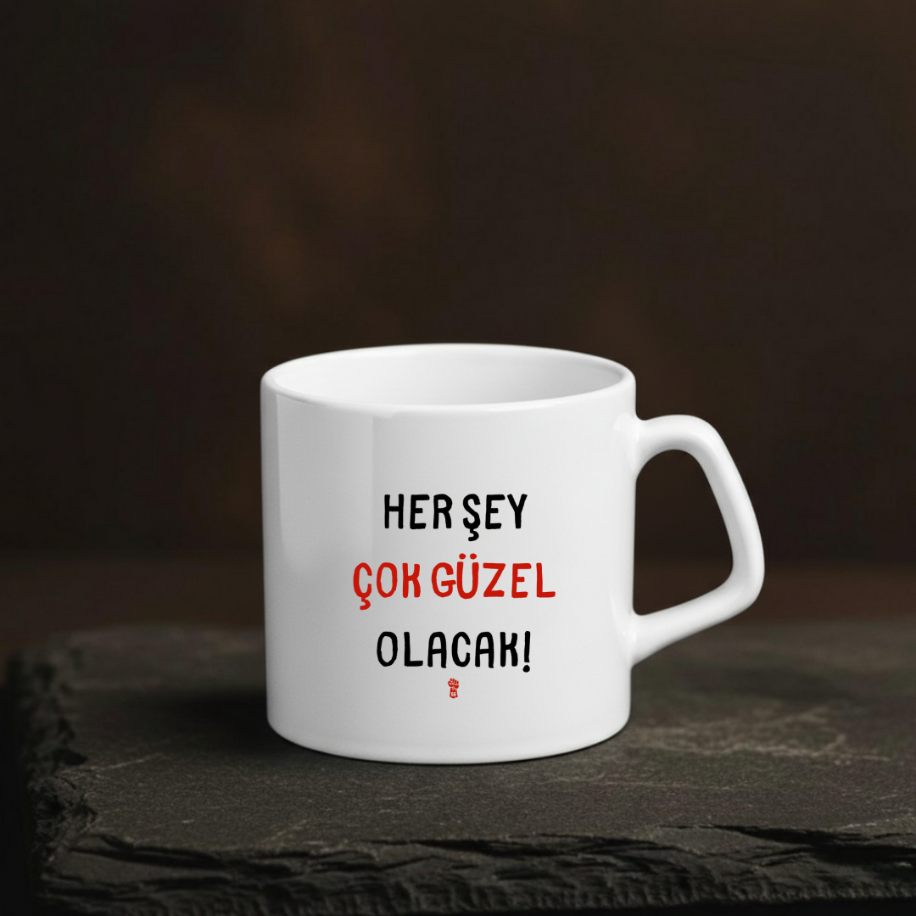 Her Şey Çok Güzel Olacak Bardak